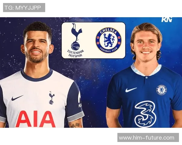 切尔西与热刺对决比分预测分析及推荐策略分享 切尔西与热刺对决比分预测分析及推荐策略分享