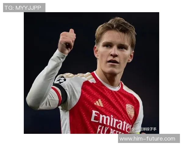 厄德高引领新潮流足球战术的创新与发展探讨 厄德高引领新潮流足球战术的创新与发展探讨