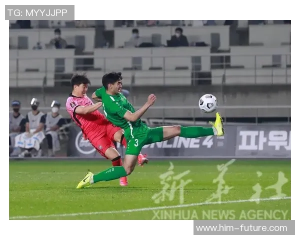 图库曼斯坦与韩国足球对决精彩回顾与赛后分析 图库曼斯坦与韩国足球对决精彩回顾与赛后分析