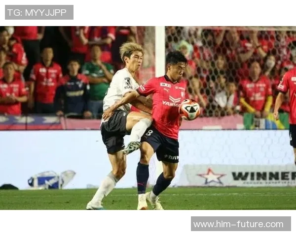 大阪钢铁与大阪樱花的巅峰对决谁将笑到最后的精彩赛事分析 大阪钢铁与大阪樱花的巅峰对决谁将笑到最后的精彩赛事分析